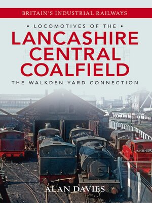 cover image of Locomotives of the Lancashire Central Coalfield